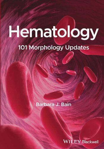 Hematology 101 Morphology Updates Barbara J Bain