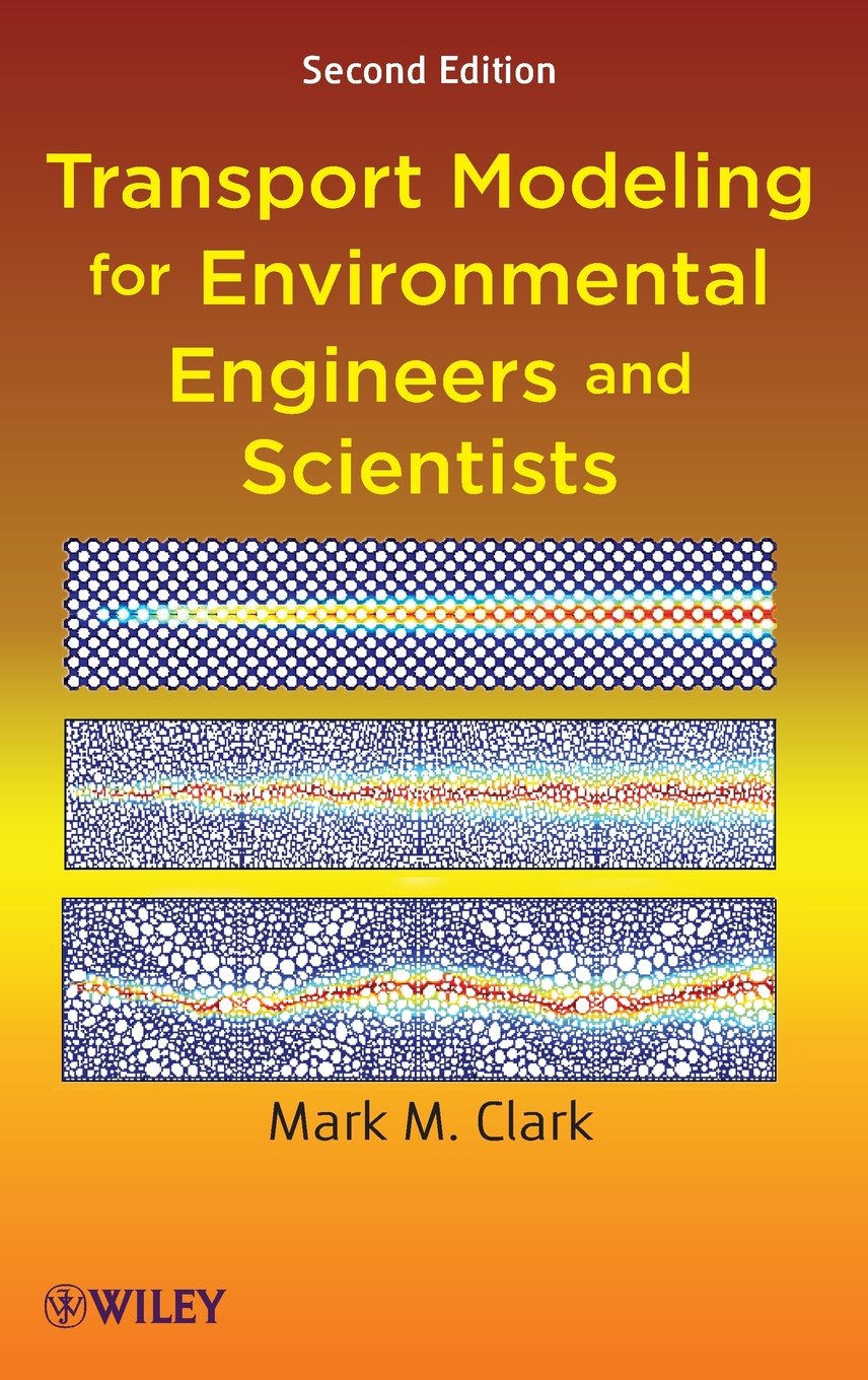 Solutions Manual For Transport Modeling For Environmental Engineers And Scientists Second Edition 2nd Edition Mark M Clark