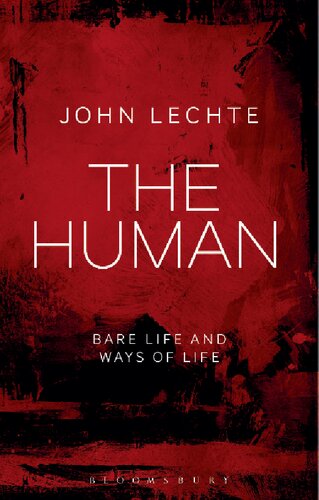 The Human Bare Life And Ways Of Life John Lechte