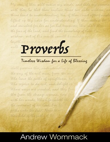 Proverbs Timeless Wisdom For A Life Of Blessing Andrew Wommack