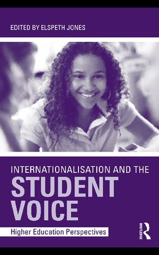 Internationalisation And The Student Voice Higher Education Perspectives 1st Edition Elspeth Jones Editor