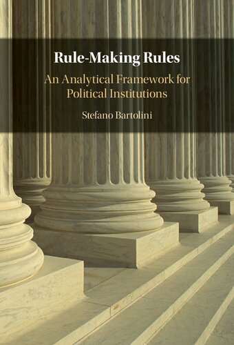 Rulemaking Rules An Analytical Framework For Political Institutions New Stefano Bartolini