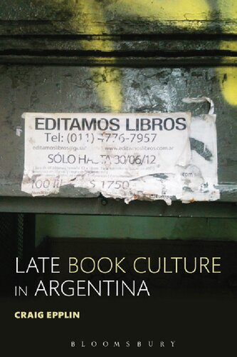 Late Book Culture In Argentina Craig Epplin