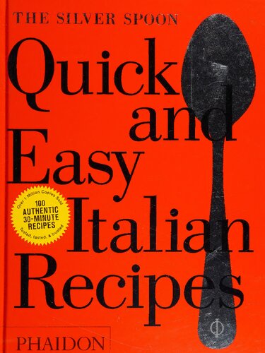 Quick And Easy Italian Recipes The Silver Spoon Kitchen