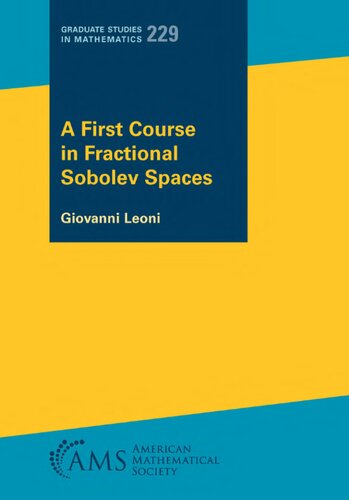 A First Course In Fractional Sobolev Spaces 1st Edition Giovanni Leoni