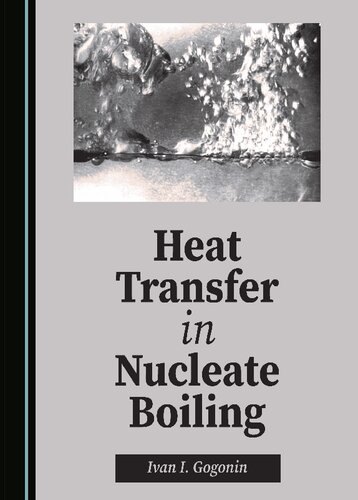 Heat Transfer In Nucleate Boiling 1st Edition Ivan I Gogonin