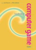 Handbook Of Computer Game Studies Joost Raessens Jeffrey Goldstein