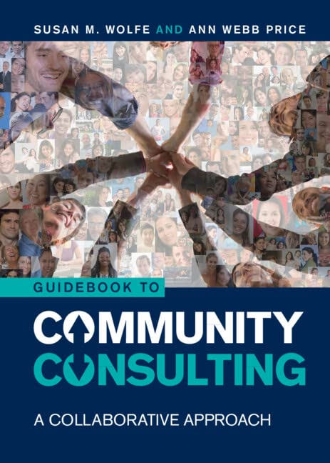 Guidebook To Community Consulting A Collaborative Approach Susan M Wolfe