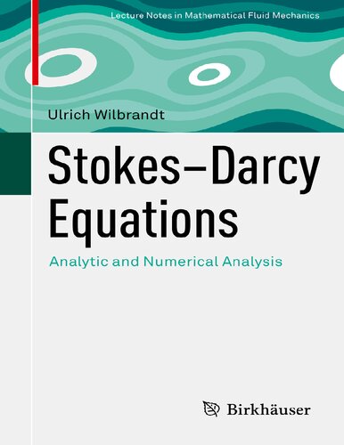 Stokesdarcy Equations Analytic And Numerical Analysis Ulrich Wilbrandt