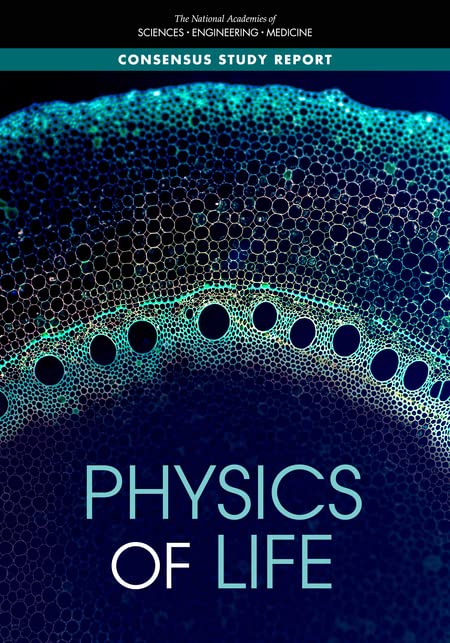 Physics Of Life National Academies Of Sciences Engineering And Medicine