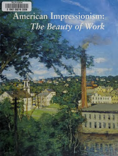 American Impressionism The Beauty Of Work Susan G Larkin