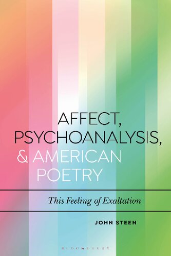 Affect Psychoanalysis And American Poetry This Feeling Of Exaltation John Steen