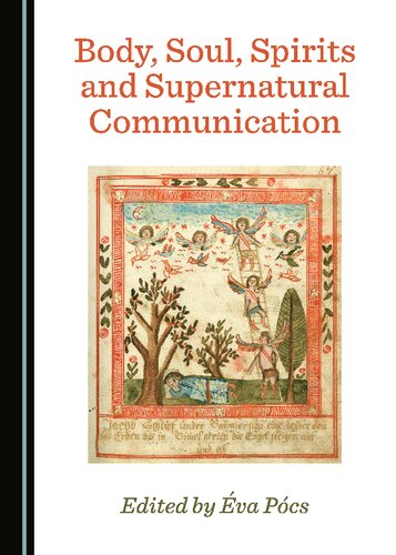 Body Soul Spirits And Supernatural Communication 1st Edition Va Pcs Editor