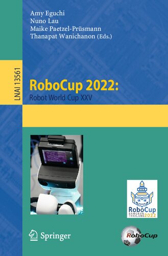 Robocup 2022 Robot World Cup Xxv Amy Eguchi Nuno Lau Maike Paetzelprsmann