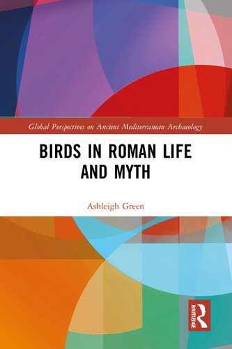 Birds In Roman Life And Myth 1st Edition Ashleigh Green