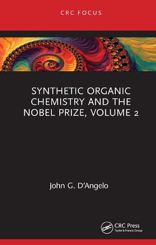 Synthetic Organic Chemistry And The Nobel Prize Volume 2 Dangelo Jg