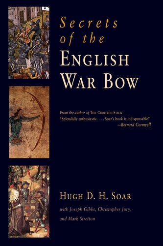 Secrets Of The English War Bow 2nd Edition Hugh D H Soar
