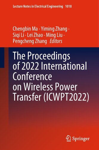 The Proceedings Of 2022 International Conference On Wireless Power Transfer Icwpt2022 Chengbin Ma