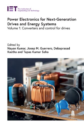Power Electronics For Nextgeneration Drives And Energy Systems Volume 1 Converters And Control For Drives Nayan Kumar