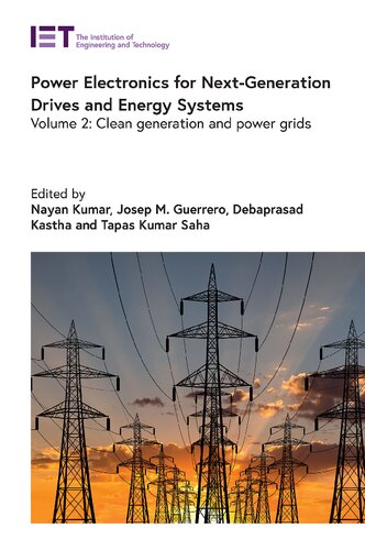 Power Electronics For Nextgeneration Drives And Energy Systems Volume 2 Clean Generation And Power Grids Nayan Kumar