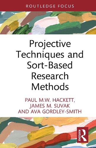 Projective Techniques And Sortbased Research Methods Paul M W Hackett