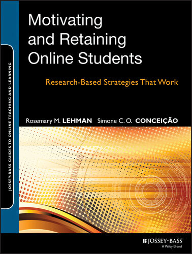 Motivating And Retaining Online Students Rosemary M Lehman Simone C O Conceio