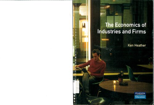 The Economics Of Industries And Firms Ken Heather