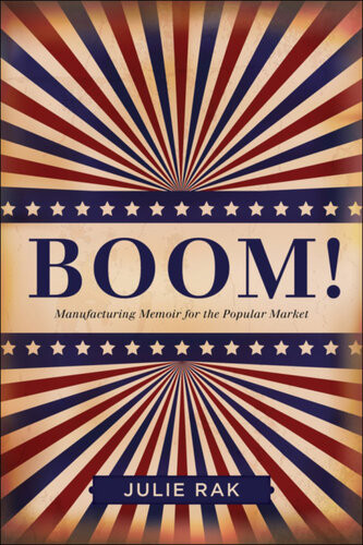 Boom Manufacturing Memoir For The Popular Market Julie Rak