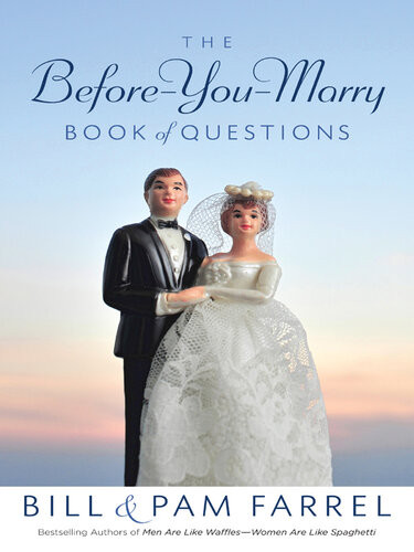 The Beforeyoumarry Book Of Questions Bill Farrel Pam Farrel