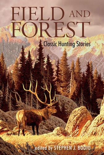 Field And Forest Stephen J Bodio