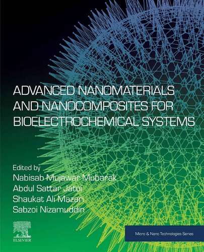 Advanced Nanomaterials And Nanocomposites For Bioelectrochemical Systems Mubarak N