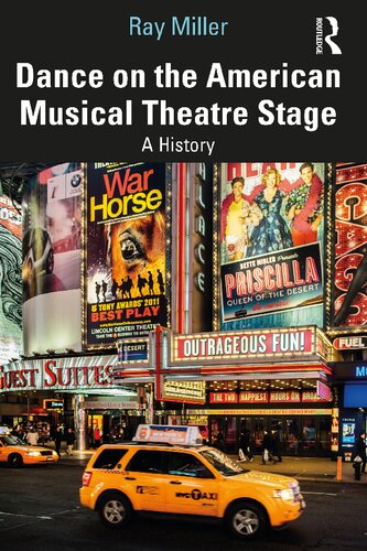 Dance On The American Musical Theatre Stage A History Ray Miller