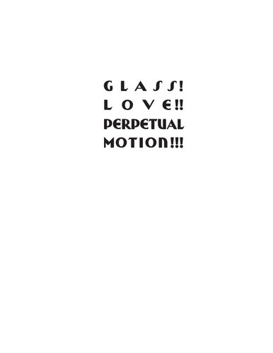 Glass Love Perpetual Motion A Paul Scheerbart Reader Paul Scheerbart