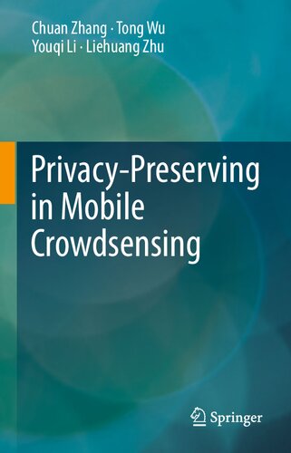 Privacypreserving In Mobile Crowdsensing Chuan Zhang Tong Wu