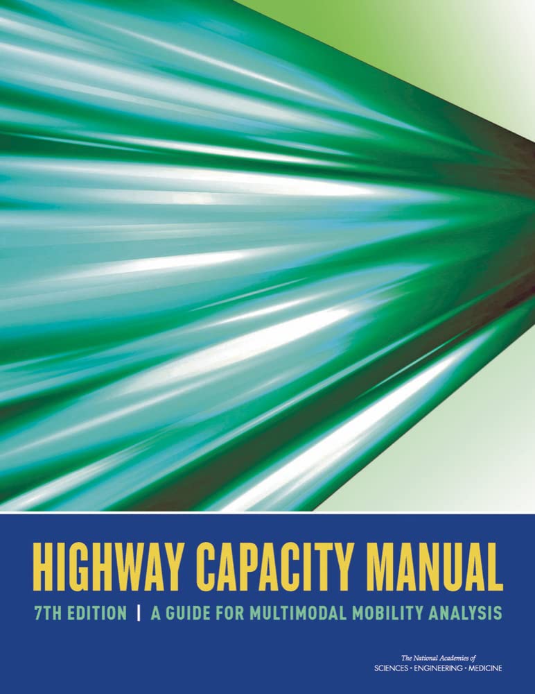 Highway Capacity Manual A Guide For Multimodal Mobility Analysis 7th Edition Transportation Research Board