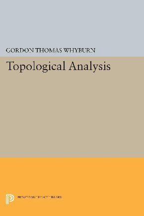 Topological Analysis Gordon Thomas Whyburn