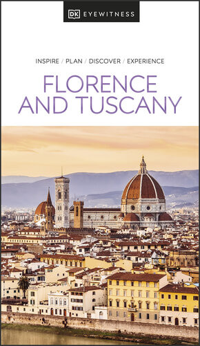 Dk Eyewitness Florence And Tuscany Travel Guide Dk Eyewitness