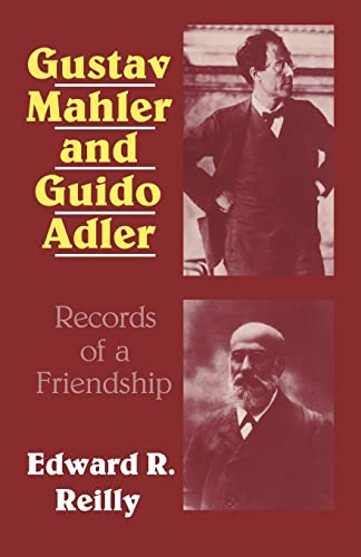 Gustav Mahler And Guido Adler Records Of A Friendship 1st Edition Edward R Reilly