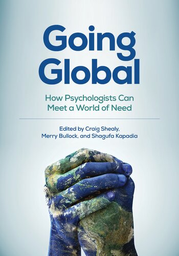 Going Global How Psychologists Can Meet A World Of Need Craig N Shealy