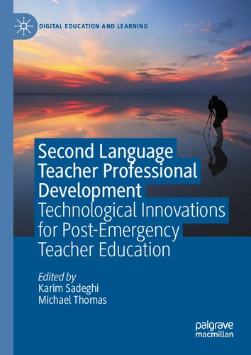 Second Language Teacher Professional Development Technological Innovations For Postemergency Teacher Education Karim Sadeghi