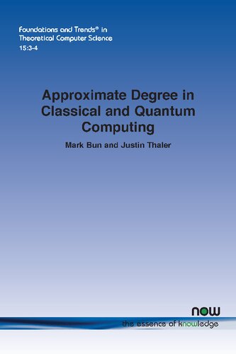 Approximate Degree In Classical And Quantum Computing Mark Bun