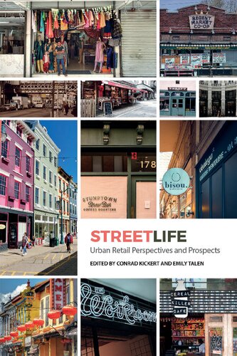 Streetlife Urban Retail Dynamics And Prospects Conrad Kickert Emily Talen