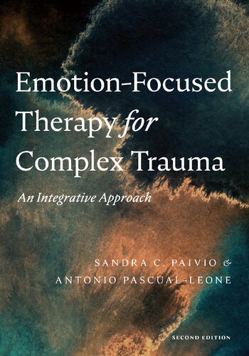 Emotionfocused Therapy For Complex Trauma 2nd Edition Dr Sandra C Paivio
