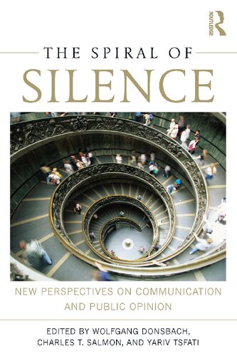 The Spiral Of Silence New Perspectives On Communication And Public Opinion 1st Edition Wolfgang Donsbach Editor
