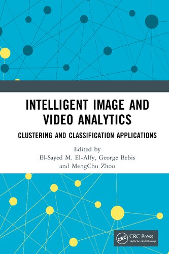 Intelligent Image And Video Analytics Clustering And Classification Applications Elsayed M Elalfy