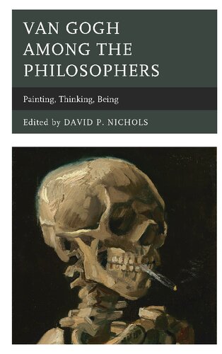 Van Gogh Among The Philosophers Painting Thinking Being David P Nichols