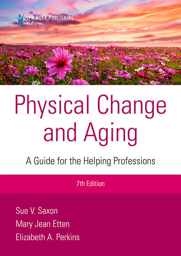Physical Change And Aging 7th Edition Sue V Saxon Mary Jean Etten