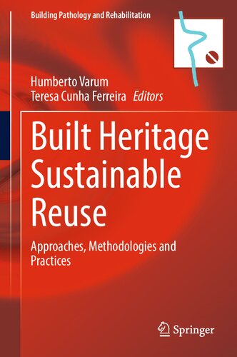 Built Heritage Sustainable Reuse Approaches Methodologies And Practices Humberto Varum