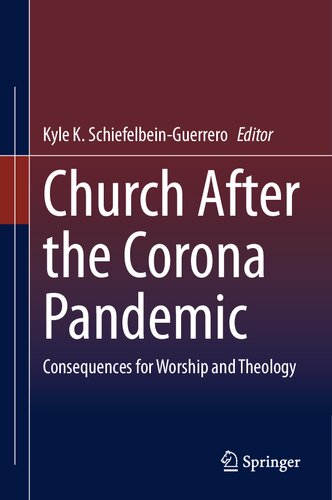 Church After The Corona Pandemic Consequences For Worship And Theology Kyle K Schiefelbeinguerrero