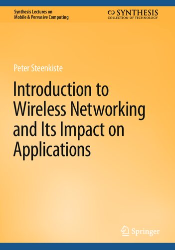 Introduction To Wireless Networking And Its Impact On Applications Peter Steenkiste